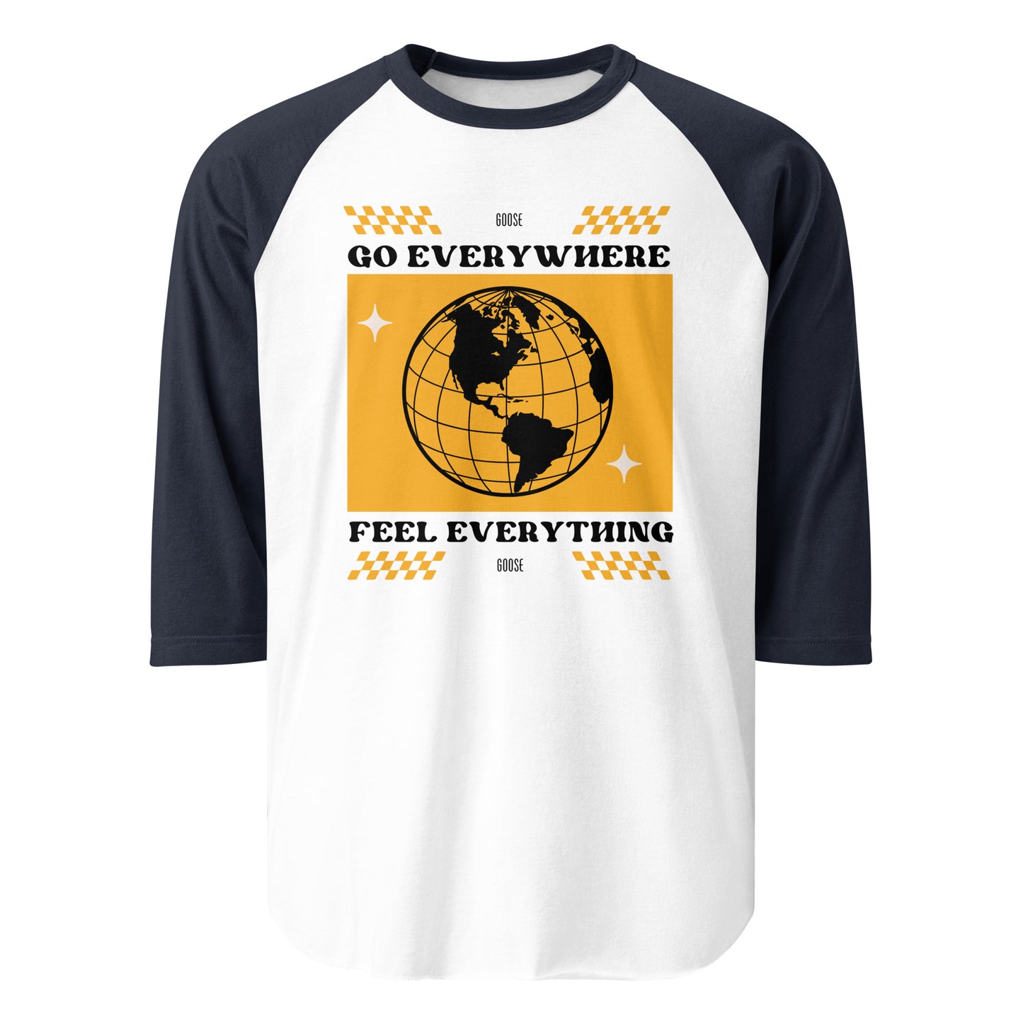 Go Everywhere Feel Everything 3/4 Sleeve Raglan Shirt