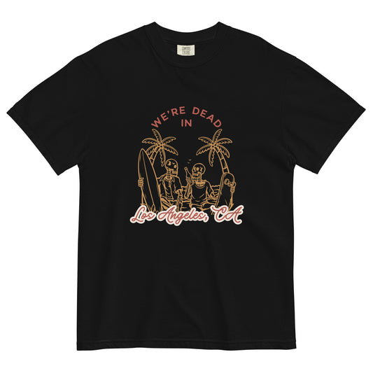 LA is Dead Garment-dyed Heavyweight Tee